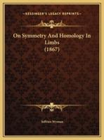 On Symmetry And Homology In Limbs (1867)