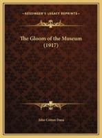 The Gloom of the Museum (1917)