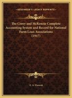 The Corey and McKenzie Complete Accounting System and Record for National Farm Loan Associations (1917)