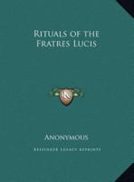 Rituals of the Fratres Lucis