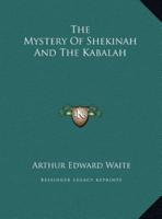 The Mystery of Shekinah and the Kabalah