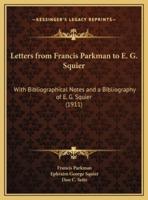Letters from Francis Parkman to E. G. Squier