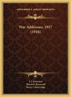 War Addresses, 1917 (1918)