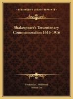 Shakespeare's Tercentenary Commemoration 1616-1916
