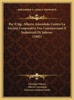 Per Il Sig. Alberto Amendola Contro La Societa Cooperativa Fra Commercianti E Industriali Di Salerno (1903)