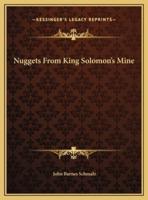 Nuggets From King Solomon's Mine