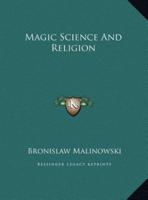 Magic Science and Religion