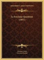 Le Forciane Questioni (1857)