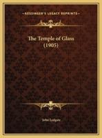 The Temple of Glass (1905)