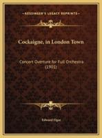 Cockaigne, in London Town