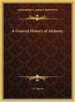 A General History of Alchemy