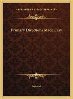Primary Directions Made Easy