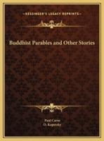 Buddhist Parables and Other Stories