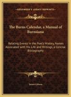 The Burns Calendar, a Manual of Burnsiana