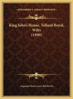 King John's House, Tollard Royal, Wilts (1890)