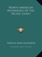 North American Mythology of the Pacific Coast