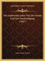 Des Ambrosius Lehre Von Der Sunde Und Der Sundentilgung (1867)