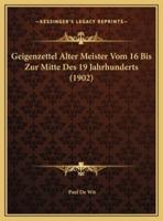 Geigenzettel Alter Meister Vom 16 Bis Zur Mitte Des 19 Jahrhunderts (1902)