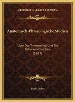 Anatomisch-Physiologische Studien