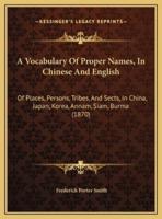 A Vocabulary Of Proper Names, In Chinese And English