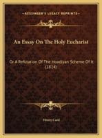 An Essay On The Holy Eucharist