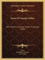 Some Of Aesop's Fables