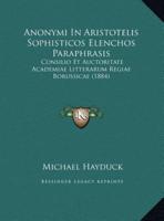 Anonymi In Aristotelis Sophisticos Elenchos Paraphrasis