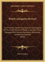 British Antiquities Revived