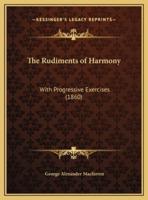 The Rudiments of Harmony