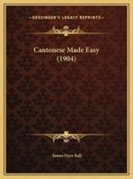 Cantonese Made Easy (1904)