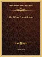 The Life of Francis Bacon
