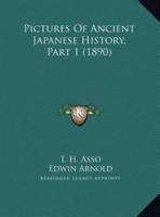 Pictures Of Ancient Japanese History, Part 1 (1890)