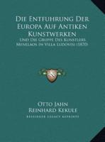 Die Entfuhrung Der Europa Auf Antiken Kunstwerken