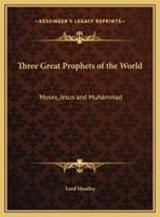 Three Great Prophets of the World