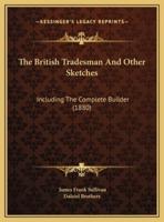 The British Tradesman And Other Sketches