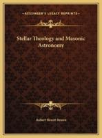 Stellar Theology and Masonic Astronomy