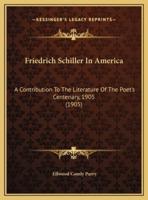 Friedrich Schiller In America