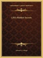 Life's Hidden Secrets