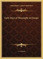 Early Days of Theosophy in Europe