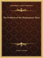 The Problem of the Shakespeare Plays