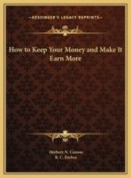 How to Keep Your Money and Make It Earn More