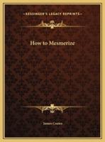 How to Mesmerize