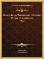 Nizami Poetae Narrationes Et Fabvlae Persice Ex Codice MS (1802)