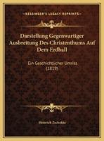 Darstellung Gegenwartiger Ausbreitung Des Christenthums Auf Dem Erdball