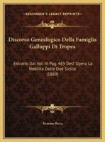 Discorso Genealogico Della Famiglia Galluppi Di Tropea