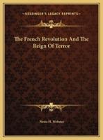 The French Revolution And The Reign Of Terror