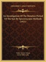 An Investigation Of The Rotation Period Of The Sun By Spectroscopic Methods (1911)