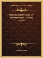 Memoria Del Prefecto Del Departamento De Lima (1892)