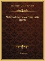 Note On Emigration From India (1873)