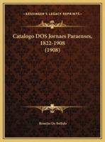 Catalogo DOS Jornaes Paraenses, 1822-1908 (1908)
